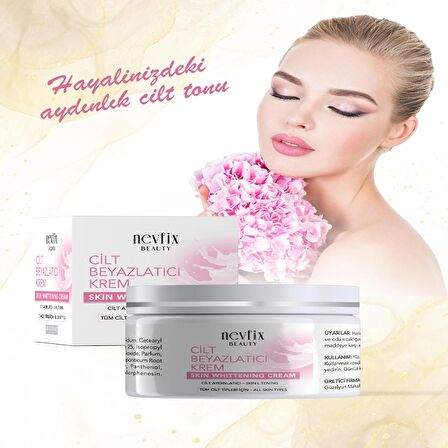 Nevfix Beauty Cilt Beyazlatıcı ve Aydınlatıcı 100 ml Krem