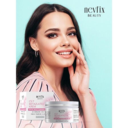 Nevfix Beauty Cilt Beyazlatıcı ve Aydınlatıcı 100 ml Krem