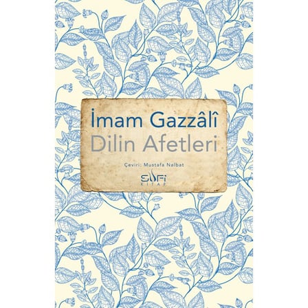 Sufi Kitap Dilin Afetleri - İmam Gazâlî
