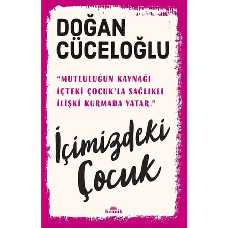 Kronik Kitap Kronik İçimizdeki Çocuk - Doğan Cüceloğlu