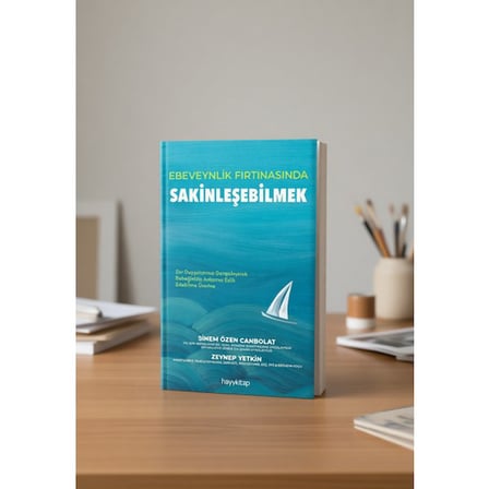 Hayy Kitap Ebeveynlik Fırtınasında Sakinleşebilmek - Sinem Özen Canbolat & Zeynep Yetkin