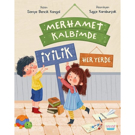 Turta Kitap Merhamet Kalbimde Iyilik Her Yerde - Saniye Bencik Kangal