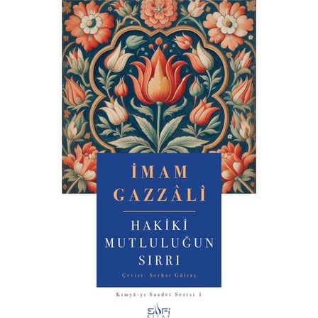 Sufi Kitap Sufi Hakiki Mutluluğun Sırrı - İmam Gazzâlî Orta Boy 2025 Yılı Yayın
