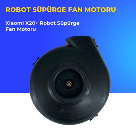Xiaomi X20+ Robot Süpürge Fan Motoru