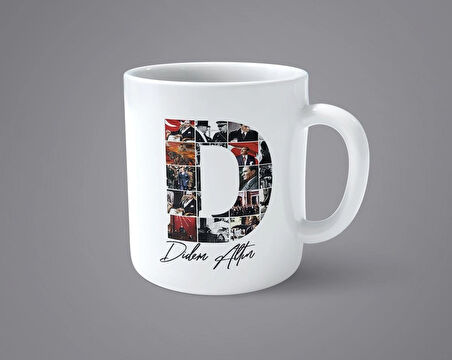 Öğretmenler gününe özel Atatürk resimli D harfli İsimli Baskılı kupa bardak