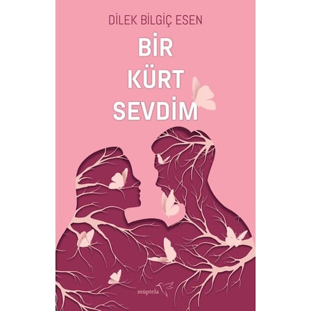 Müptela Yayınları Bir Kürt Sevdim - Dilek Bilgiç Esen (Ciltsiz) 272 Sayfa Aşk ve Kültür Temalı Roman
