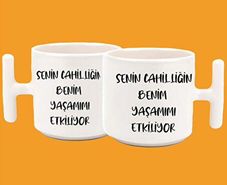 Senin cahilliğin benim yaşamımı etkiliyor t kulp latte espirili baskılı kupa bardak