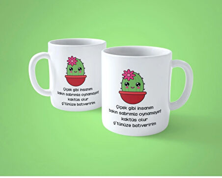 Çiçek Gibi İnsanım Sabrımla Oynamayın Espirili Baskılı Kupa Bardak