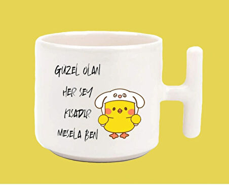 Güzel olan herşey kısadır mesela ben espirili T kulplu latte kupa bardak