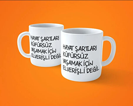 Hayat Şartları Küfürsüz Yaşamak Için Elverişli Değil Kupa Bardak