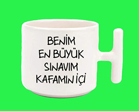 Benim En Büyük Sınavım Kafamıniçi Espirili T Kulplu Latte Kupa Bardak