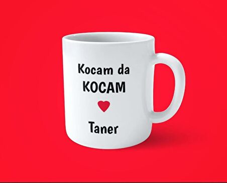 Kocam da Kocam , Karım da Karım İsimli 2'li Baskılı Kupa Bardak