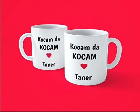 Kocam da Kocam , Karım da Karım İsimli 2'li Baskılı Kupa Bardak