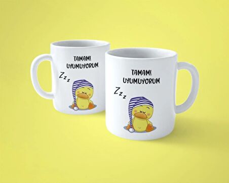 Tamam Uyumuyorum Baskılı Kupa Bardak