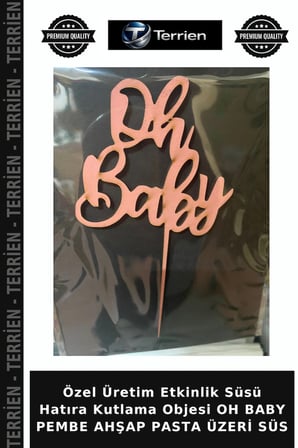 Özel Üretim Etkinlik Süsü Hatıra Kutlama Objesi OH BABY PEMBE AHŞAP PASTA ÜZERİ SÜS