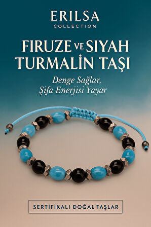 Sertifikalı Firuze ve Siyah Turmalin Taşı Bileklik - Denge Sağlayan Şifa Enerjili Takı