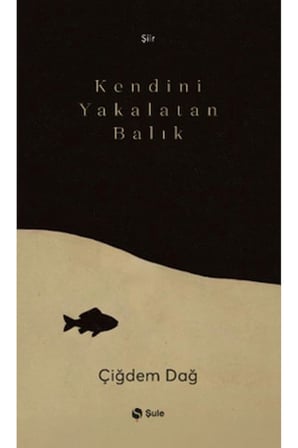 Kendini Yakalatan Balık