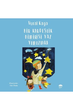 Bir Kardeşlik Bildirisi Yaz Yıldızlara