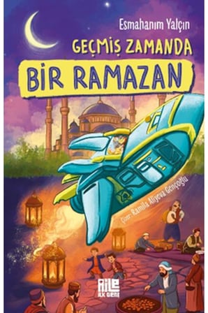 Geçmiş Zamanda Bir Ramazan
