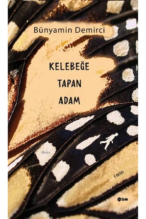 Kelebeğe Tapan Adam