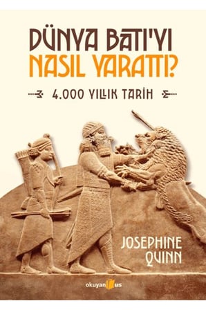 Dünya Batıyı Nasıl Yarattı?