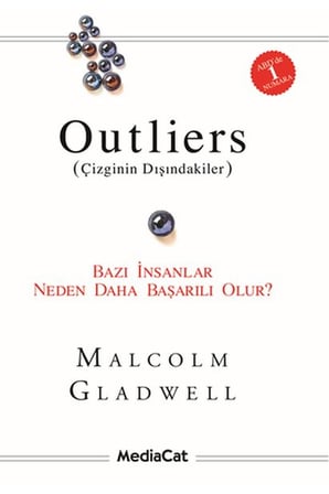 Outliers (Çizginin Dışındakiler)  Bazı İnsanlar Neden Daha Başarılı Olur?