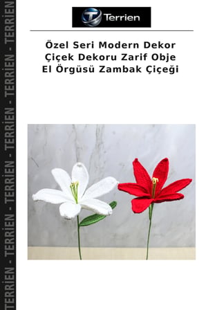Özel Seri Modern Dekor Çiçek Dekoru Zarif Obje El Örgüsü Zambak Çiçeği