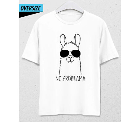 No Problama  Lama Logic – Sorun mu? Bize Uzak Oversize Unisex T-Shirt Beyaz