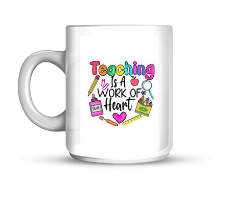 Teaching İs A Work Of Heart Mug