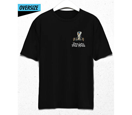 Talk Less Pose More  Oversize Unisex T-Shirt Siyah
