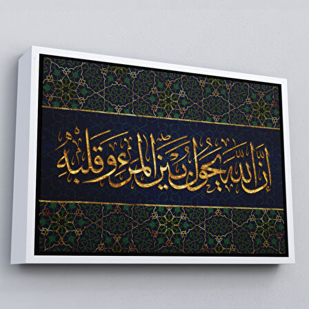 Beyaz Çerçeveli Bilin ki Allah, Kişi İle Kalbinin Arasına da Girer (Enfal Suresi 24. Ayet) Tablo