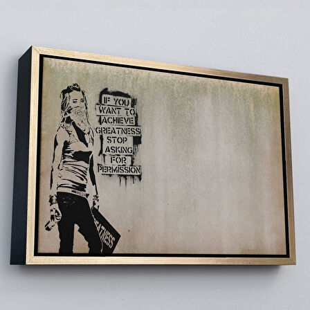 Beyaz Çerçeveli Banksy, Büyük İşler Yapmak İstiyorsanız İzin İstemeyi Bırakın Yazan Tablo