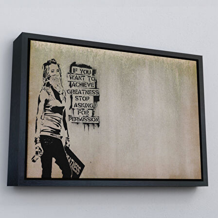 Beyaz Çerçeveli Banksy, Büyük İşler Yapmak İstiyorsanız İzin İstemeyi Bırakın Yazan Tablo