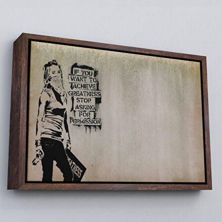 Kahverengi Çerçeveli Banksy, Büyük İşler Yapmak İstiyorsanız İzin İstemeyi Bırakın Yazan Tablo