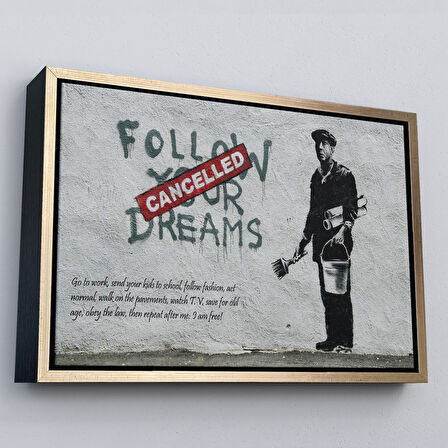 Altın Çerçeveli Bansky'nin Hayallerini Takip Et - İptal Edildi İsimli Eseri Kanvas Tablo