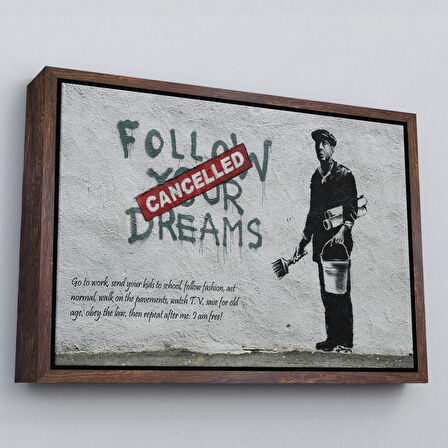 Altın Çerçeveli Bansky'nin Hayallerini Takip Et - İptal Edildi İsimli Eseri Kanvas Tablo