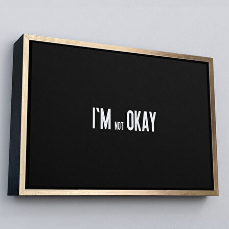 Kahverengi Çerçeveli Ben İyi Değilim Kanvas Tablo, Aykırı Duvar Sanatı, Tablo