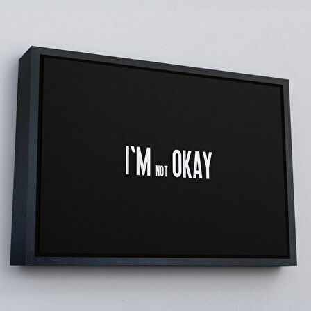 Kahverengi Çerçeveli Ben İyi Değilim Kanvas Tablo, Aykırı Duvar Sanatı, Tablo