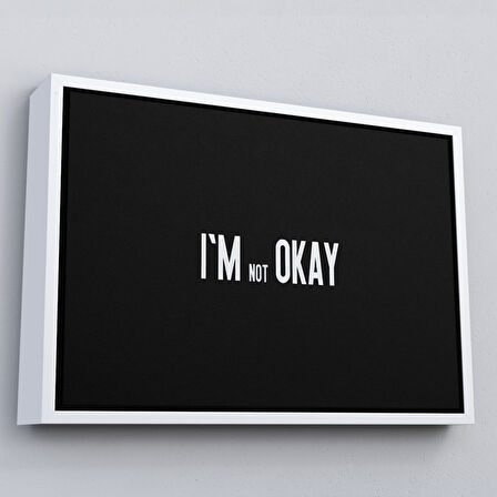 Kahverengi Çerçeveli Ben İyi Değilim Kanvas Tablo, Aykırı Duvar Sanatı, Tablo