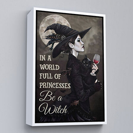 Beyaz Çerçeveli İn a World Full Of Princsses Be a Witch, Prensesle Dolu Bir Dünyada Cadı Ol Tablo