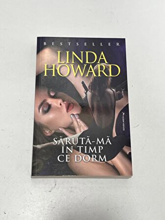 Saruta-Ma in Timp Ce Dorm - Linda Howard Kitap (Romence)