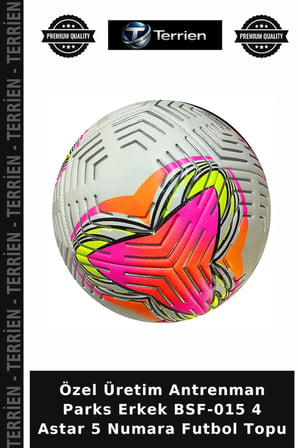 Özel Üretim Antrenman Parks Erkek BSF-015 4 Astar 5 Numara Futbol Topu