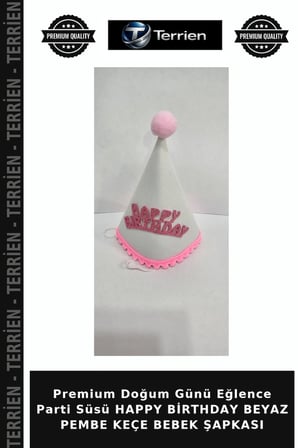 Premium Doğum Günü Eğlence Parti Süsü HAPPY BİRTHDAY BEYAZ PEMBE KEÇE BEBEK ŞAPKASI