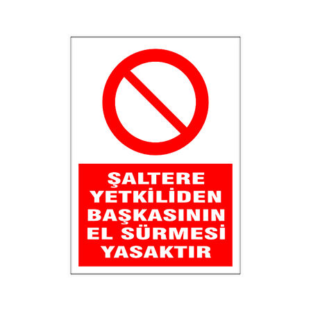 Şalter el sürmesi yasaktır, isg uyarı levhası