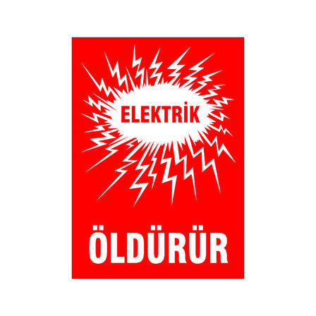 Öldürür, isg uyarı levhası