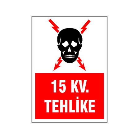 15 Kv. Teklike, isg uyarı levhası