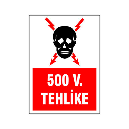 500 V Tehlike, isg uyarı levhası