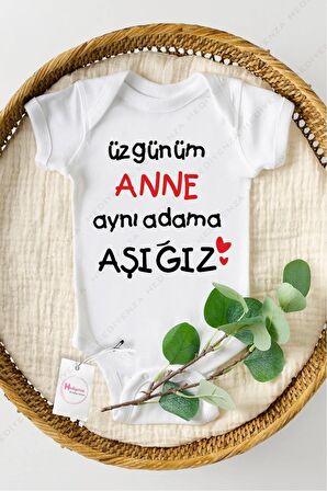 Üzgünüm Anne Aynı Kız Çocuka Aşığız Özel Tasarım Bebek Zıbın Pamuklu Çıtçıtlı Body