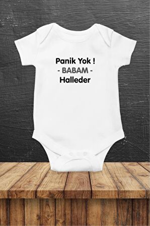 Panik Yok Babam Halleder Özel Tasarım Bebek Zıbın Pamuklu Çıtçıtlı Body