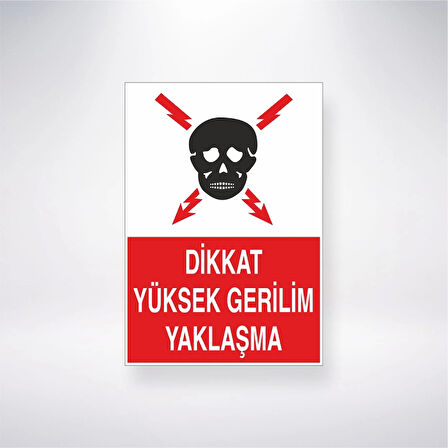 Dikkat Yüksek Gerilim Yaklaşma Sticker 20X28 Cm